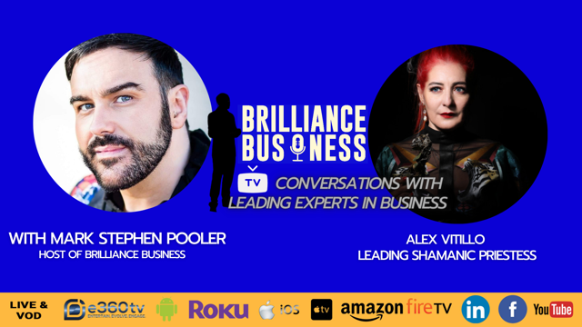 Alex Vitillo – Leading Shamanic Priestess interviewed on Brilliance Business TV Show