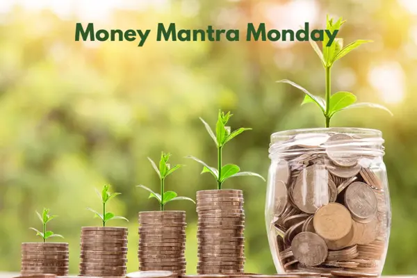 ??? Money Mantra Monday ???